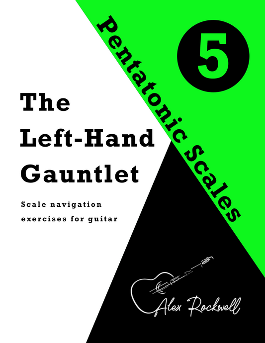 The Left-Hand Gauntlet, Volume 5: Pentatonic Scales