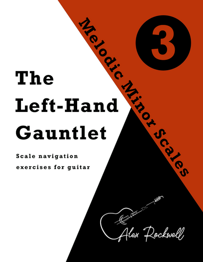 The Left-Hand Gauntlet, Volume 3: Melodic Minor Scales